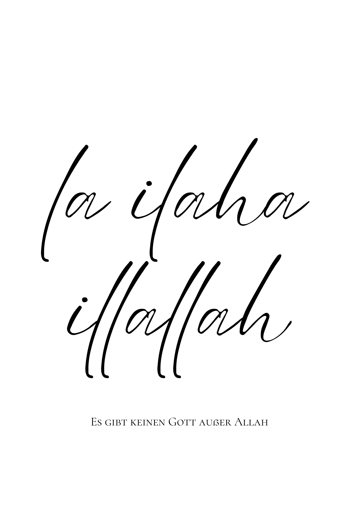 La ilaha illallah Poster in schwarz-weiß