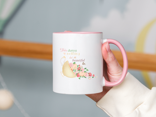 This dunya is nothing but a beautiful lie Tasse